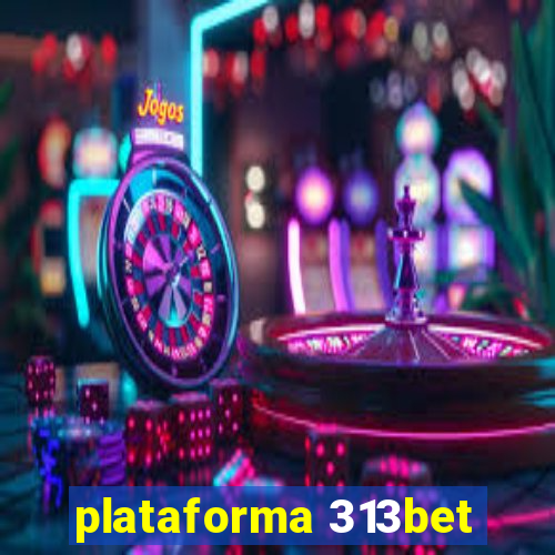 plataforma 313bet